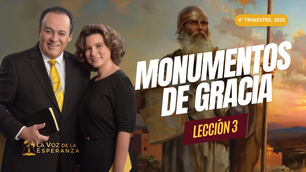 Escuela Sab&aacute;tica | Lecci&oacute;n 3: Monumentos de Gracia | Octubre 18