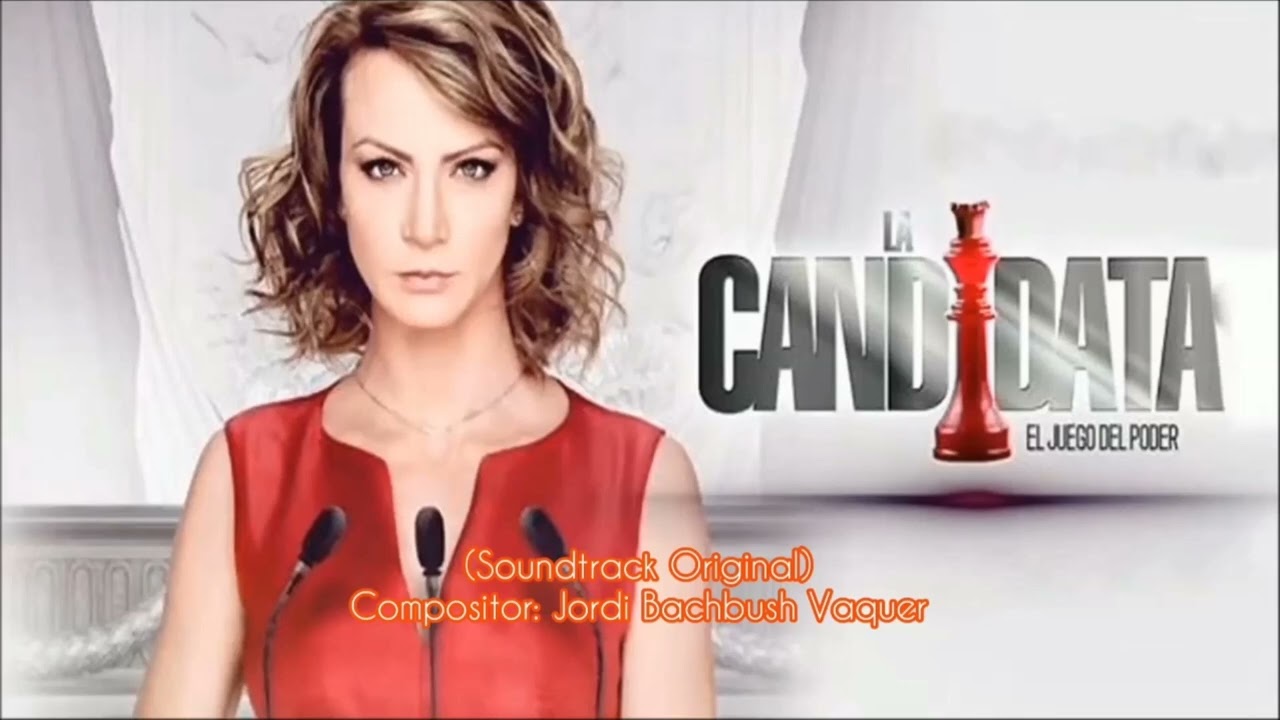 La Candidata - Soundtrack 28 (ORIGINAL) - Acci&oacute;n Intensa