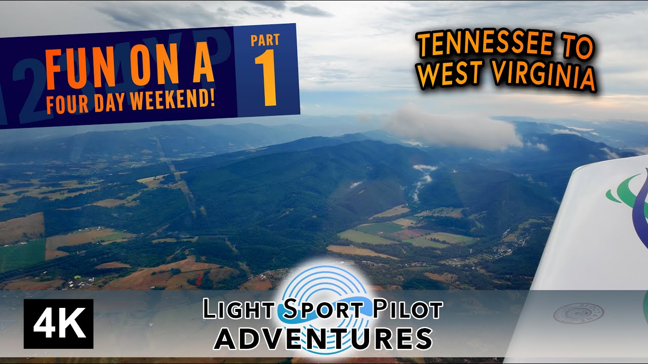 Fun On A Four Day Weekend - Part 1 - Light Sport Pilot Adventures 016(4K) - N234YP- TL Sting S3