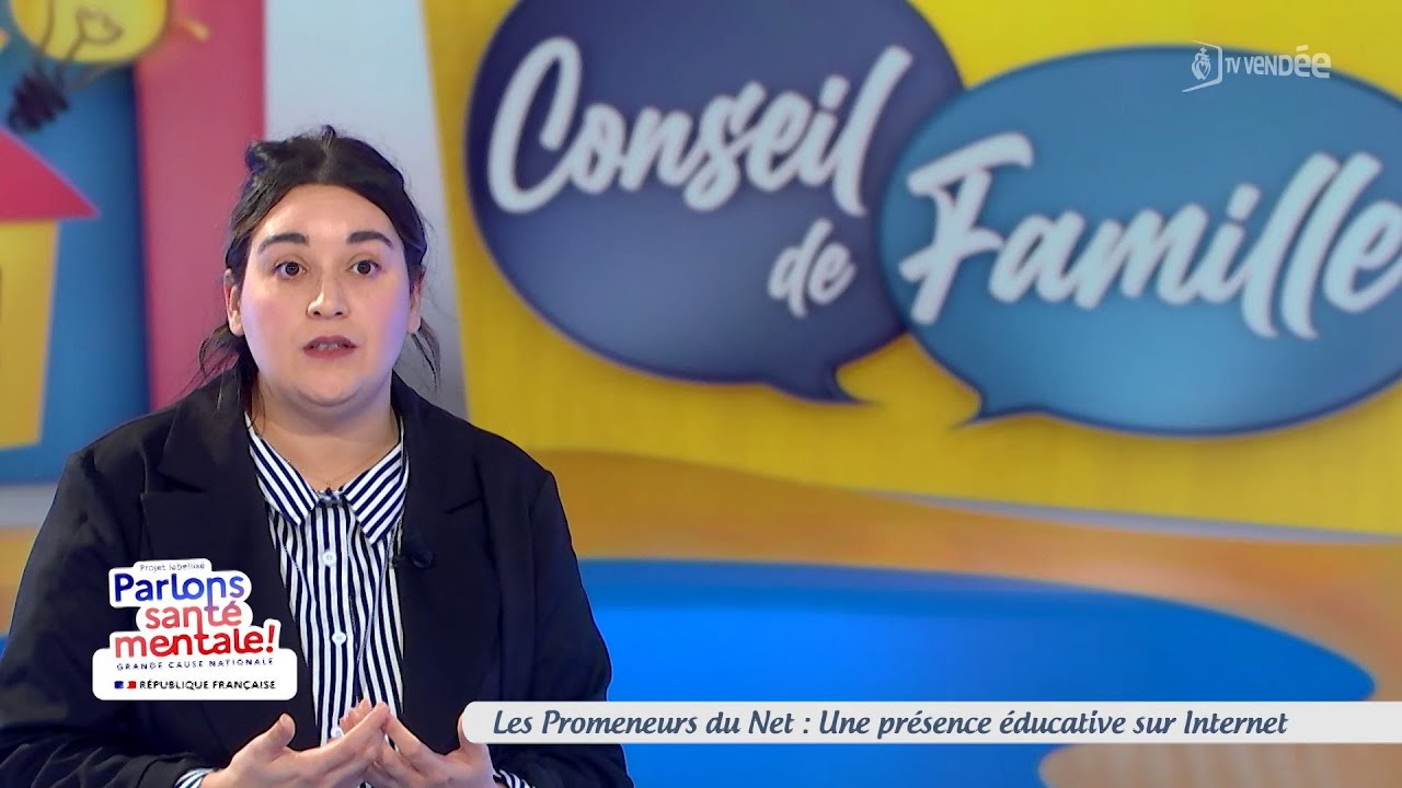 Conseil de famille - Santé mentale : Les Promeneurs du Net, une présence éducative sur Internet