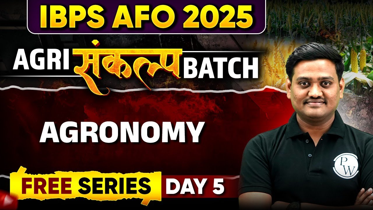 IBPS AFO 2025 | Agronomy For IBPS AFO | IBPS AFO Classes 2025 - Day 5