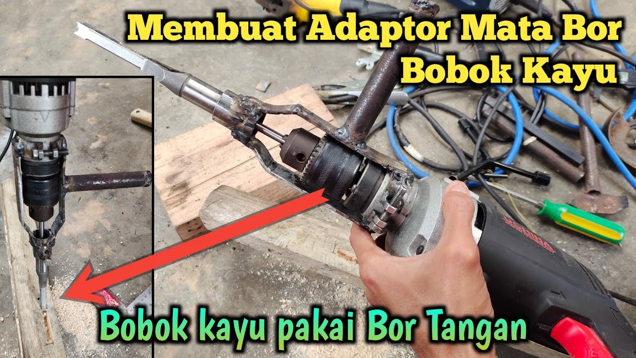 Membuat Adaptor Mata Bor Bobok Kayu Pada Bor Tangan