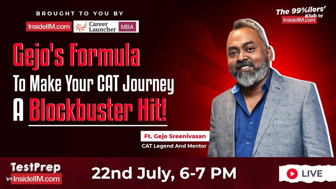 99+%ile In CAT 2022! Possible? CAT Guru Answers It, Ft. Gejo Sir, CAT Mentor @CareerLauncher_MBA