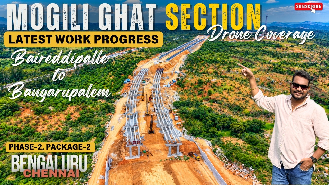 NE7 Mogili Ghat Update 🔥 | Baireddipalle&ndash;Bangarupalem | Bengaluru Chennai Expressway Progress 2026