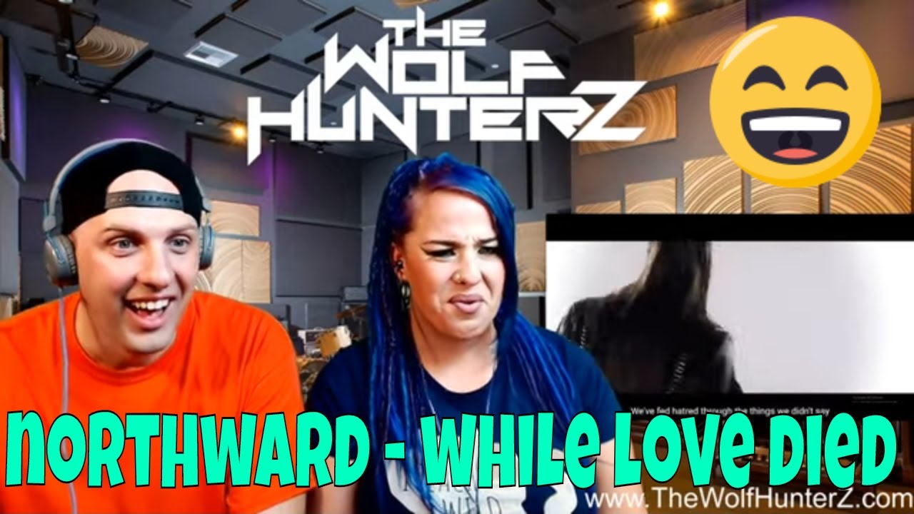 NORTHWARD - While Love Died (OFFICIAL MUSIC VIDEO)  THE WOLF HUNTERZ Reactions