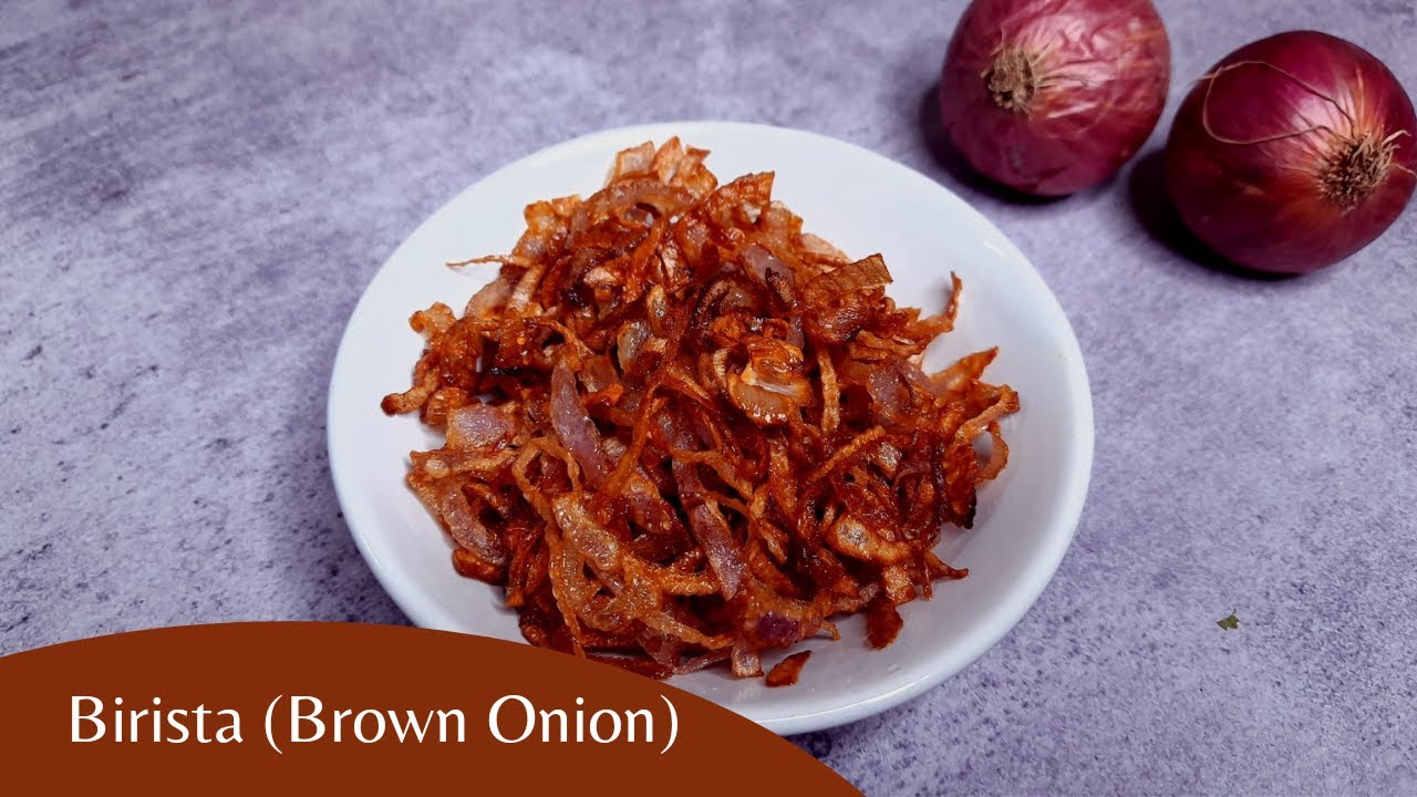 Crunchy and Flavourful: Birista | Crispy Fried Onions at Home | Viral Birista Brown Onion Recipe