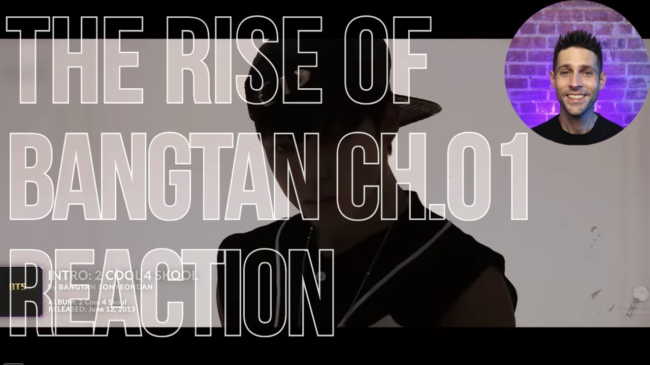 THE RISE OF BANGTAN | Chapter 01 - REACTION