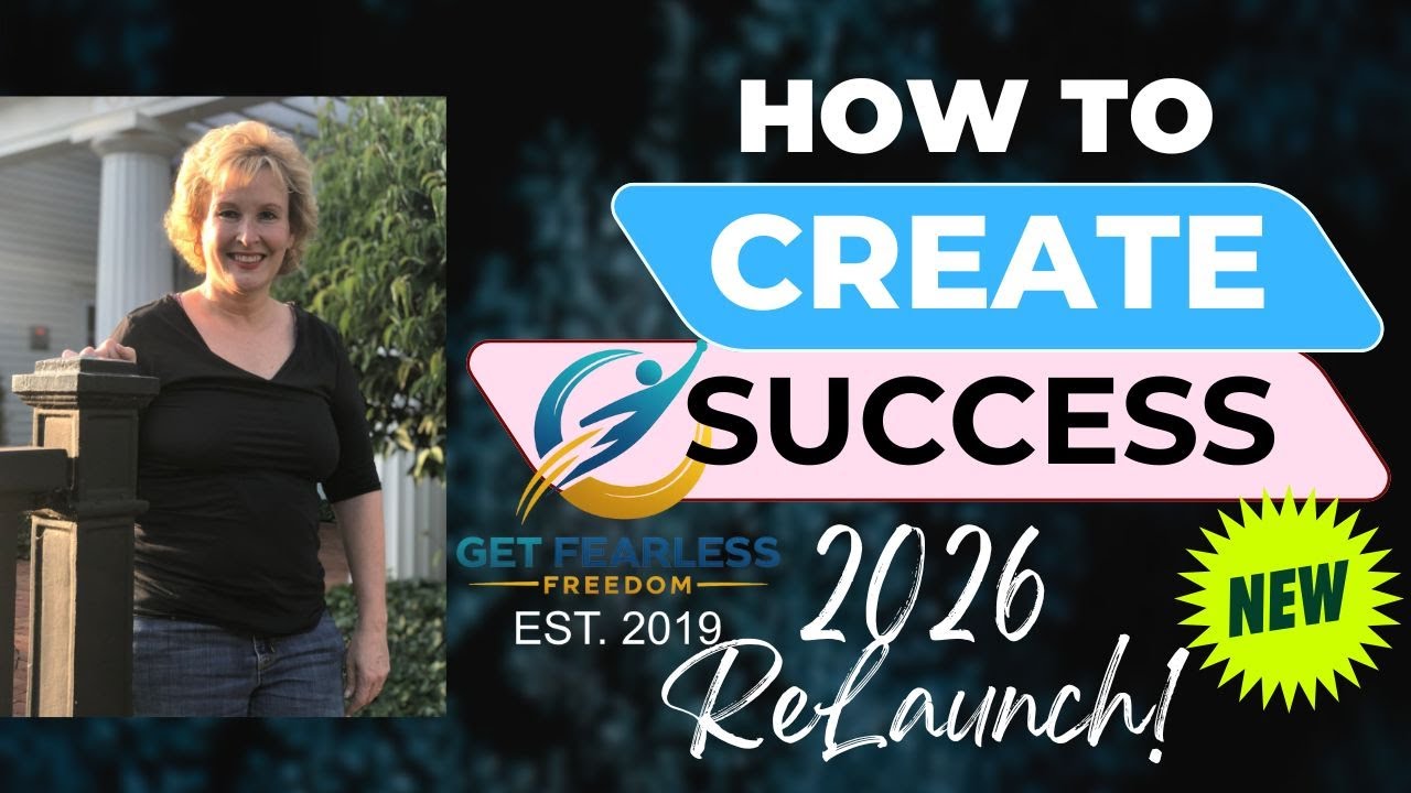 What's New in Get Fearless Freedom for 2026? Latest Updates and How To Create Success Online!