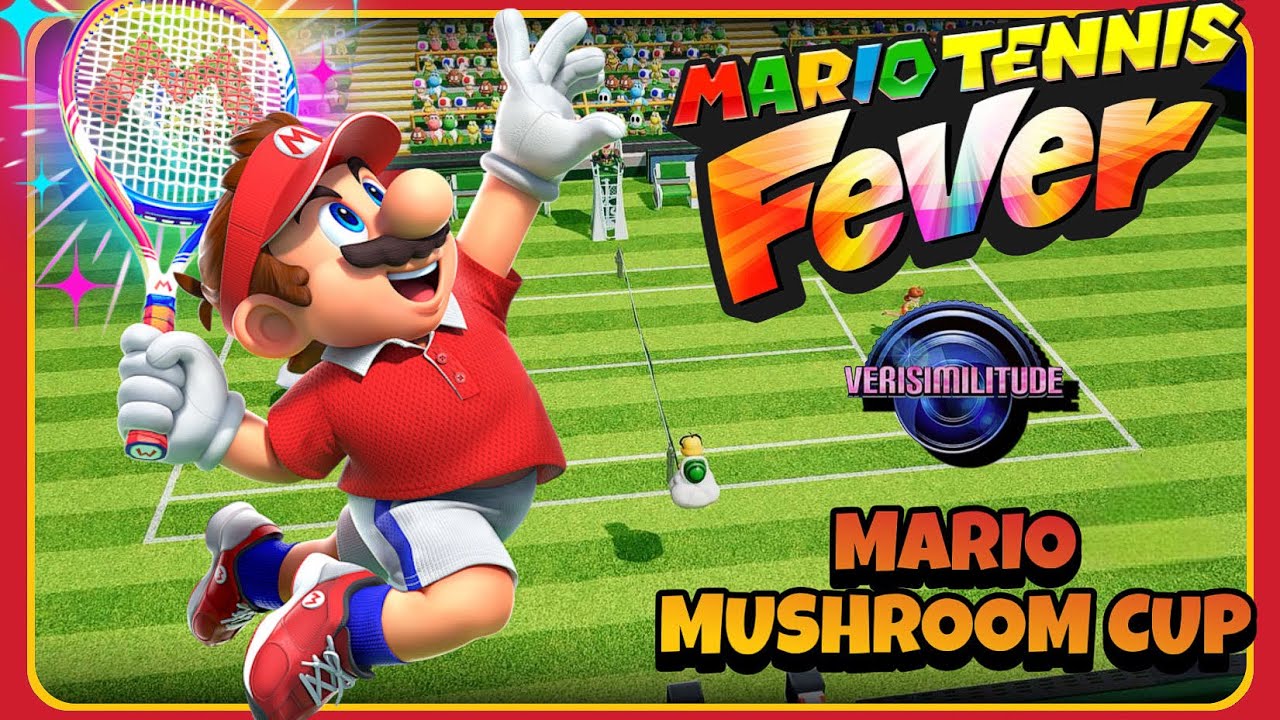 MARIO TENNIS FEVER ON THE NINTENDO SWITCH 2; MARIO, MUSHROOM CUP