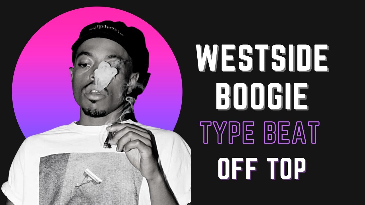 OFF TOP | WESTSIDE BOOGIE & YG TYPE BEAT (PROD. BY THEWRLDISOUS)
