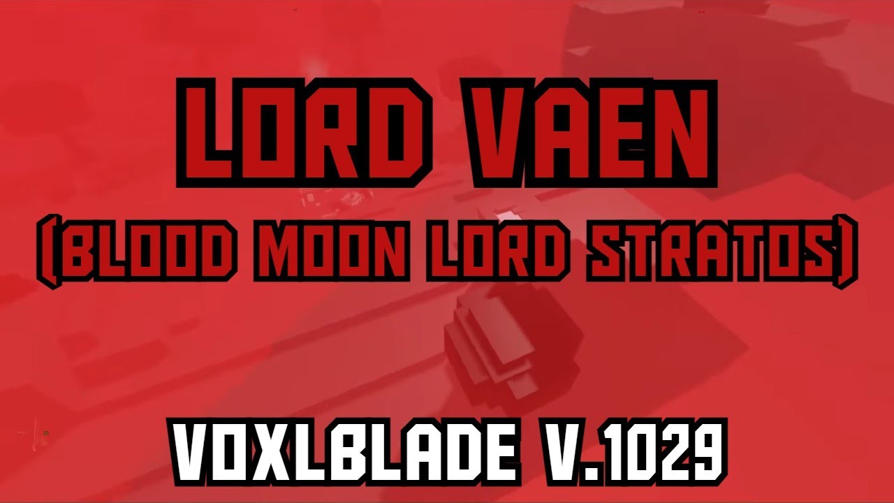 Lord Vaen (Blood Variant of Lord Stratos) | Voxlblade