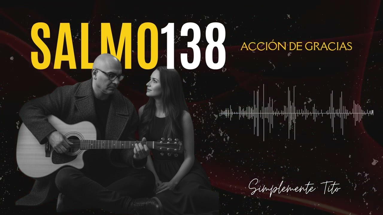 Salmos 138 - himno de acción de gracias