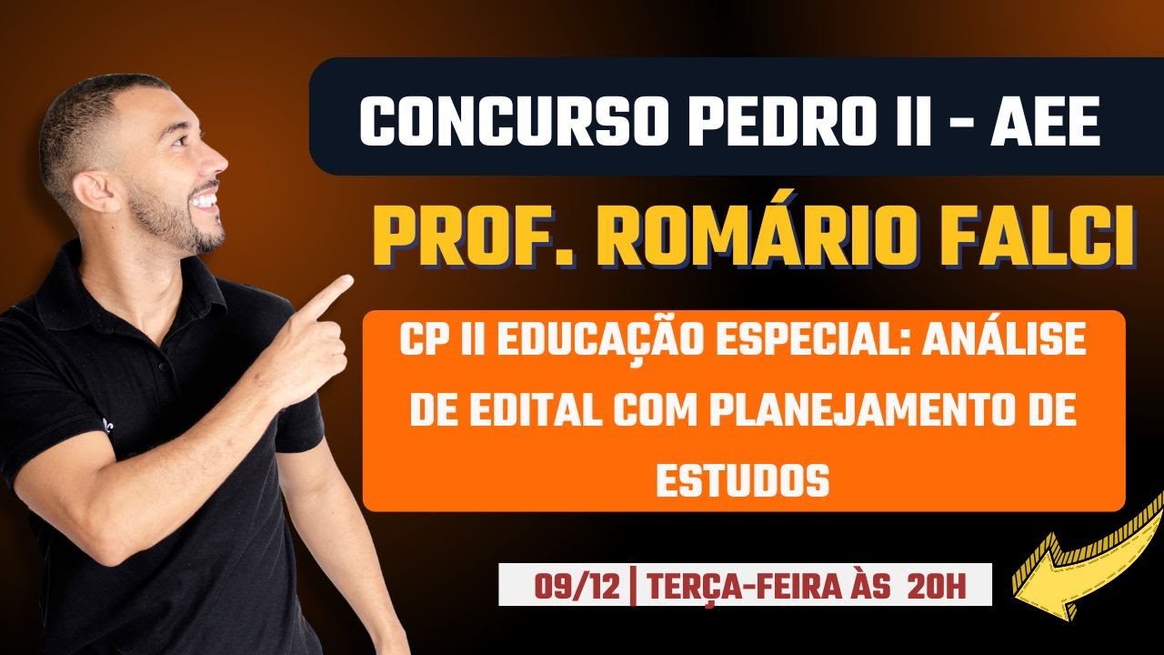 EDITAL PEDRO II - ATENDIMENTO EDUCACIONAL ESPECIALIZADO: An&aacute;lise de edital + Planejamento de Estudos
