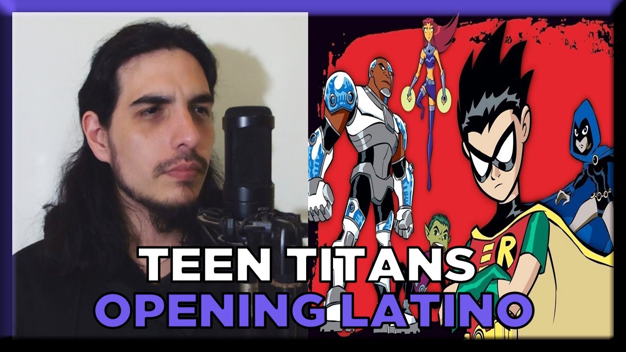 Teen Titans | Opening | Cover Español Latino (Jovenes Titanes)