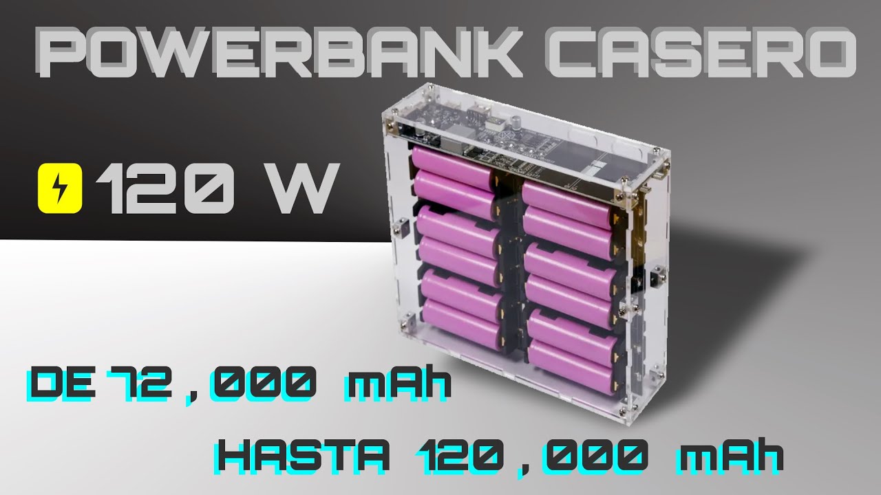 ¡Haz tu propia PowerBank de 120,000 mAh!