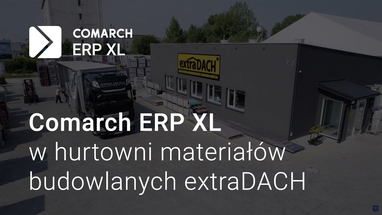 Comarch ERP XL w hurtowni materiałów budowlanych extraDACH
