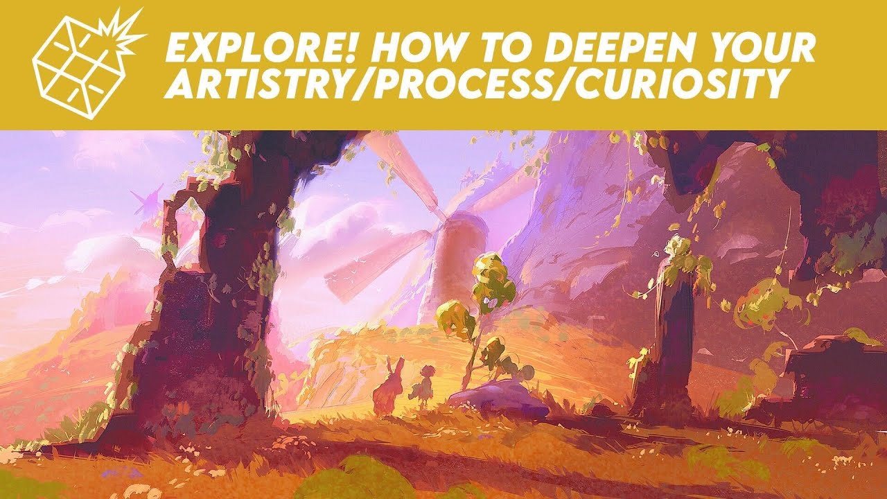 Explore! How to Deepen your Artistry/Process/Curiosity