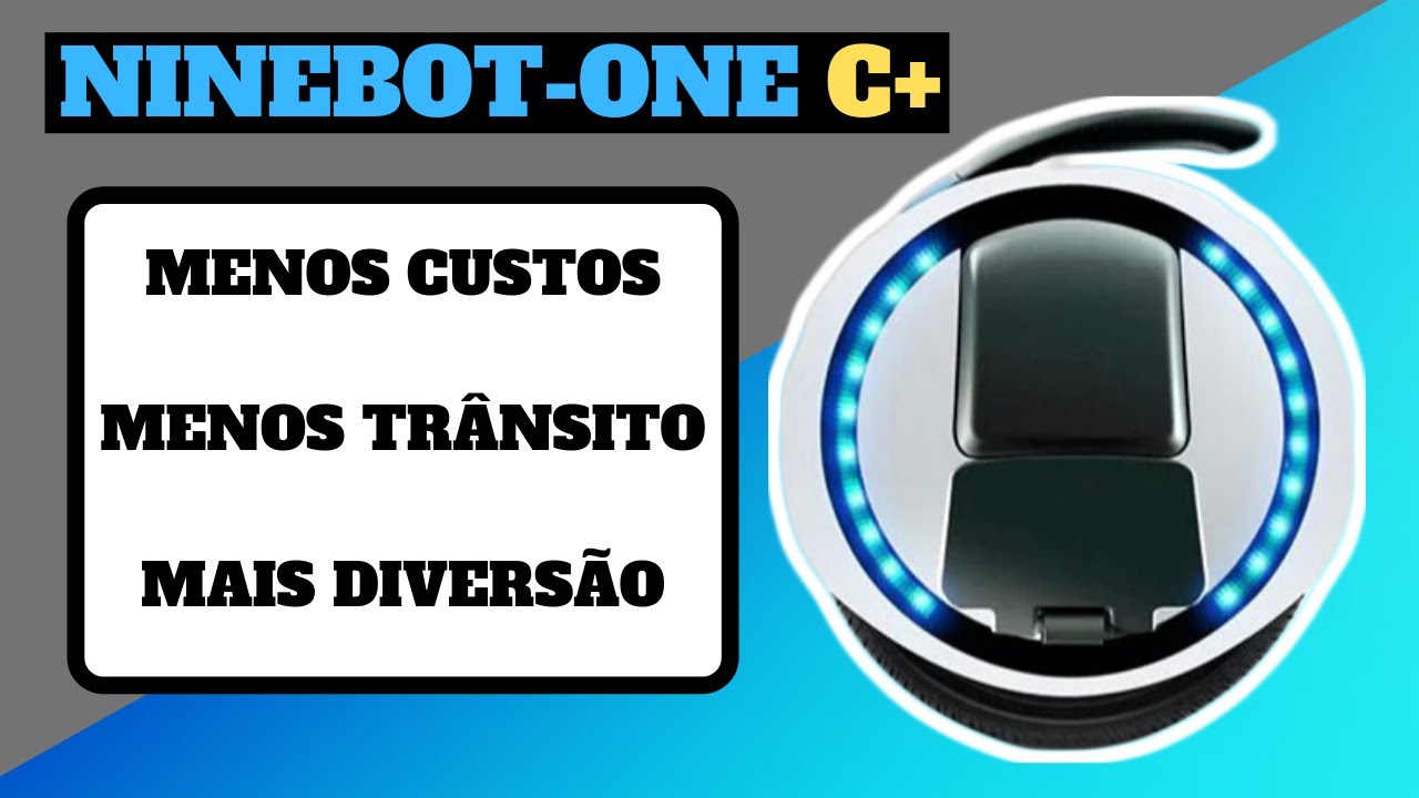 Ninebot-one C+ (meio de transporte?)