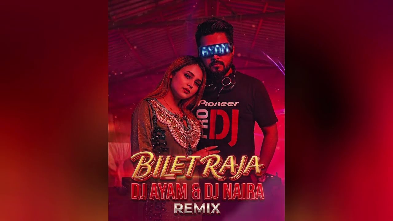 BILET RAJA ( বিলেত রাজা ) - DJ &Lambda;Y&Lambda;M & DJ NAIRA (REMIX) | SIAM & NATALIA 🔥