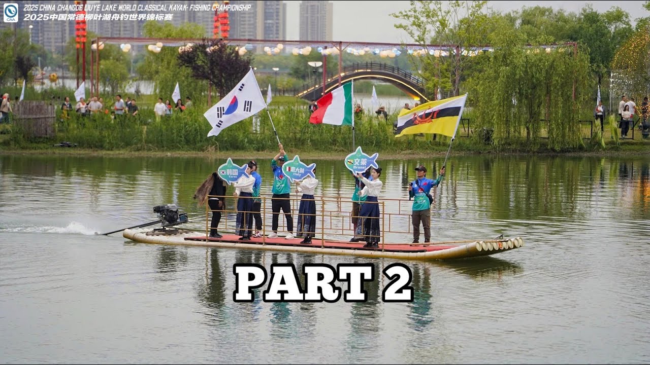 WORLD CLASSICAL KAYAK FISHING CHAMPIONSHIP 2025, CHANDE CHINA PART 2