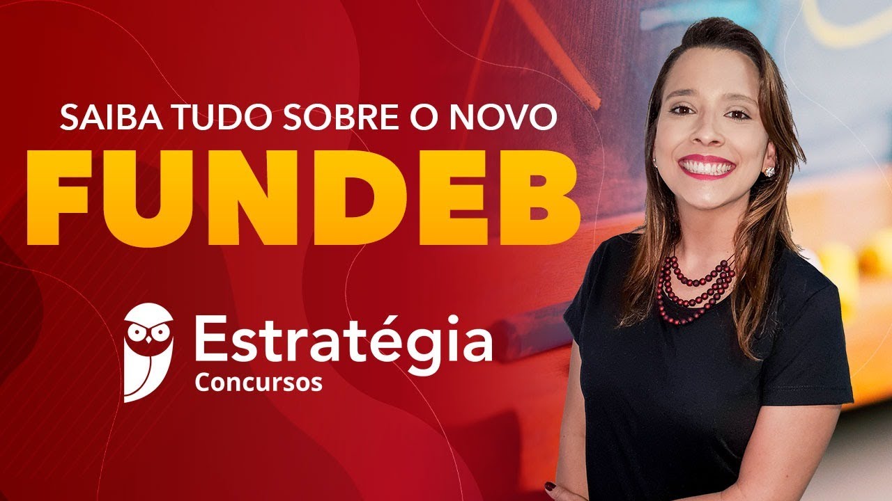 Saiba tudo sobre o novo Fundeb!