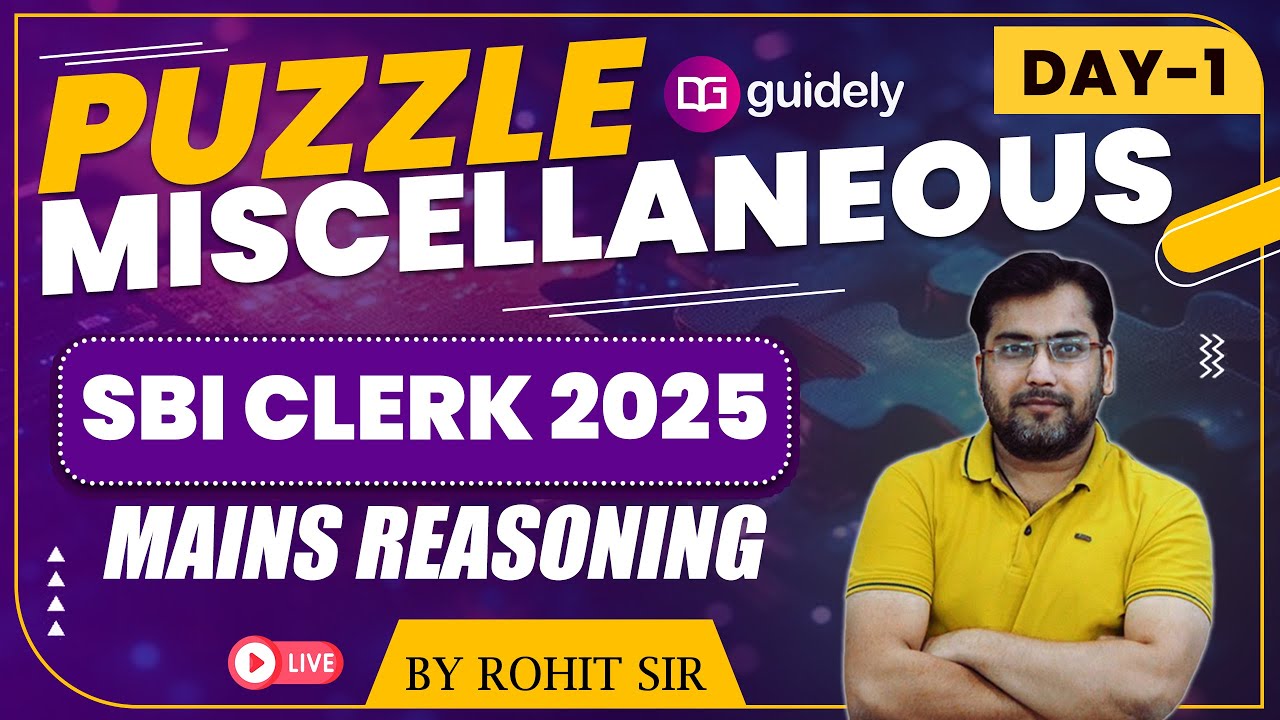 🔥Day 1 SBI CLERK Mains Reasoning 2025 | Puzzles & Miscellaneous | SBI CLERK Mains | Rohit Sir