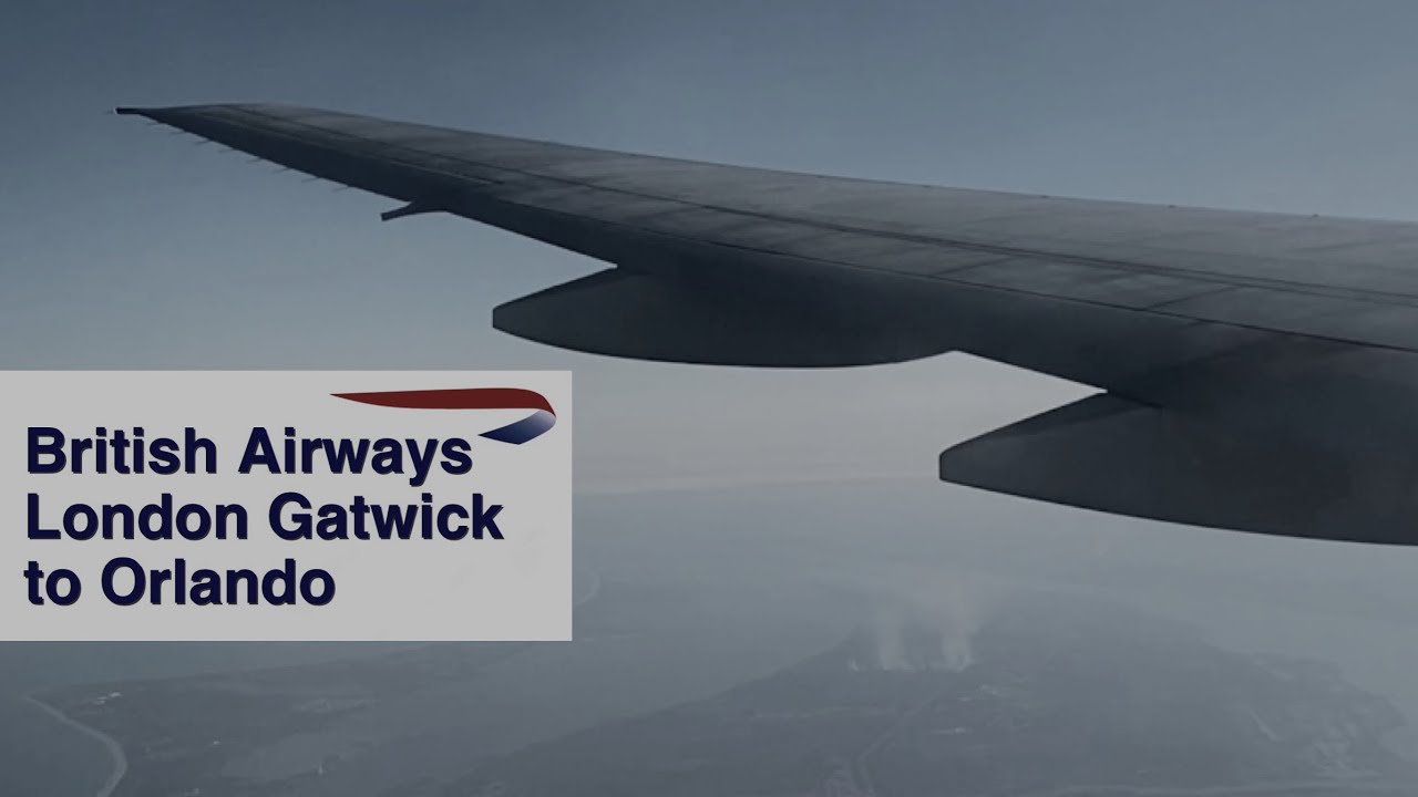 British Airways B777 Flight - London Gatwick to Orlando