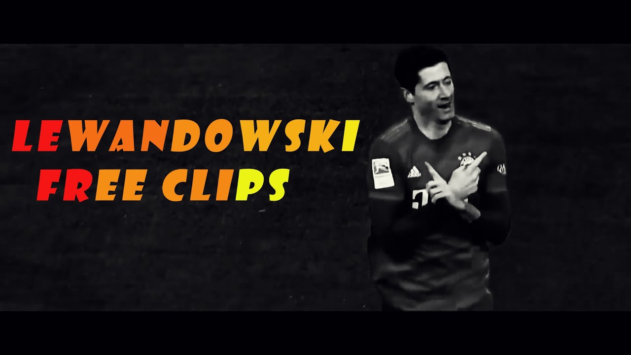 Robert Lewandowski | Free Clips | HD | No Watermark | Skills & Goals | 2020