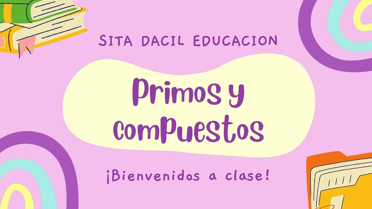 2️⃣3️⃣¿Qué son los números PRIMOS y los números COMPUESTOS?