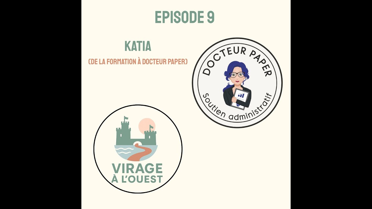 Episode 9 - Katia (De La Formation au Secrétariat Administratif Indépendant)