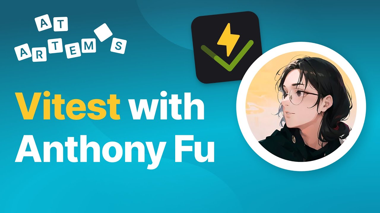 Vitest with Anthony Fu - At Artem's