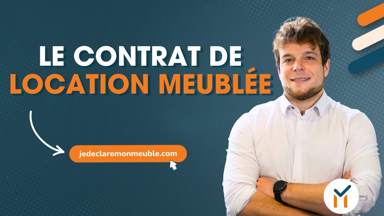 Location meublée : le point sur les contrats et les spécificités d'un bail meublé