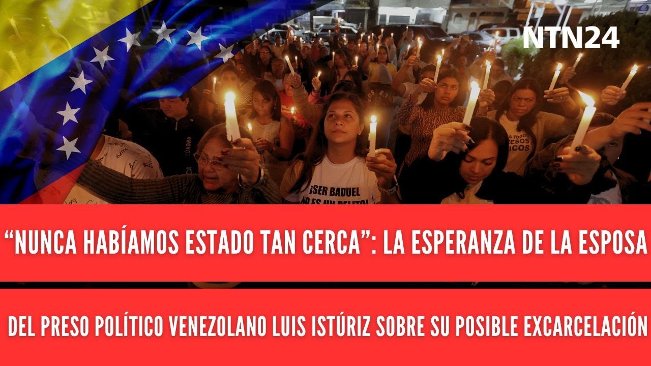 “Nunca habíamos estado tan cerca”: esposa de Luis Istúriz mantiene la esperanza de su excarcelación