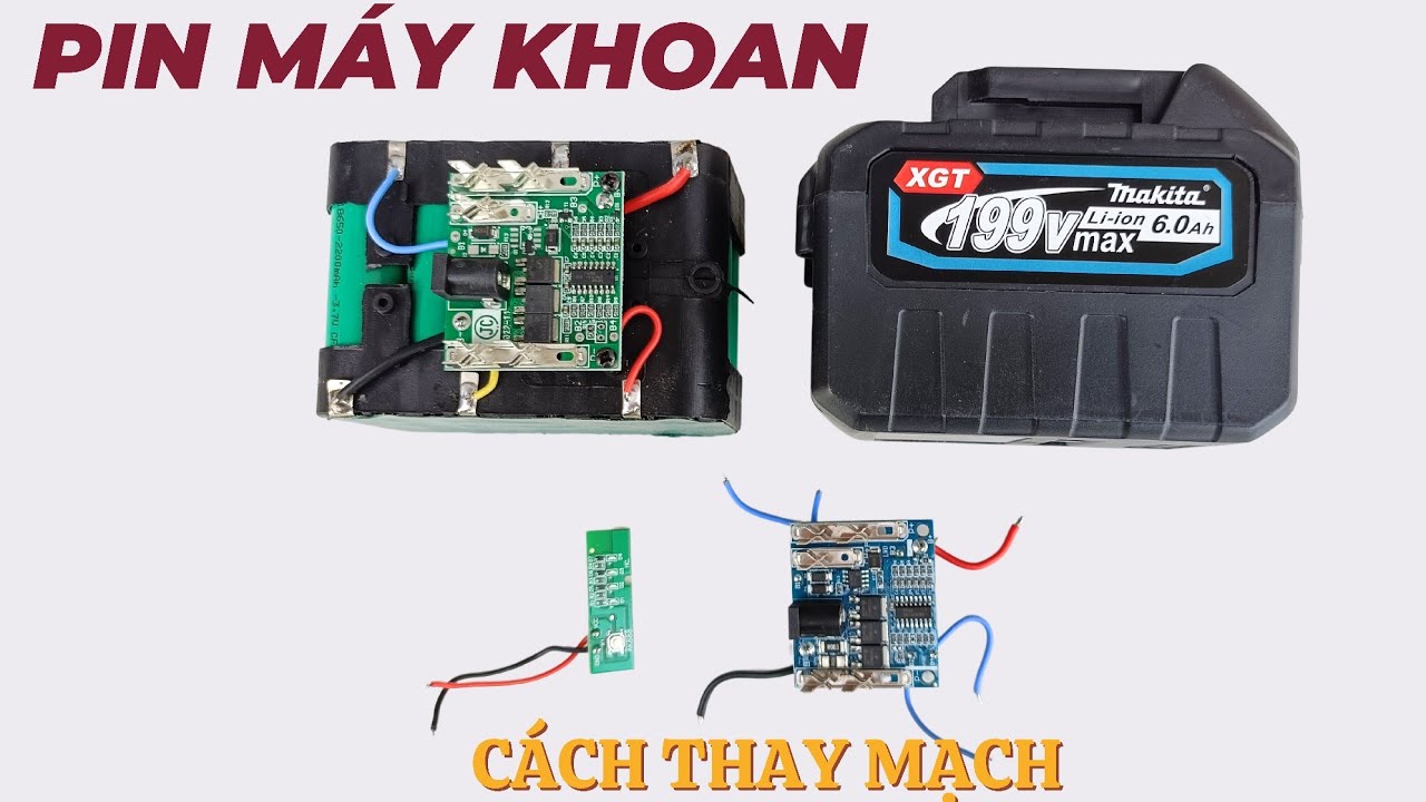 Cách thay board mạch pin 10 cell, 15 cell / Cách sửa pin máy khoan, pin máy mài, pin máy siết bulong