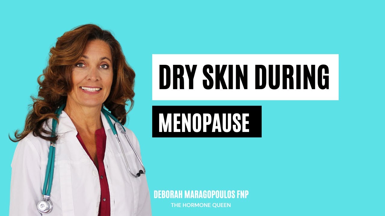 Dry Skin in Menopause