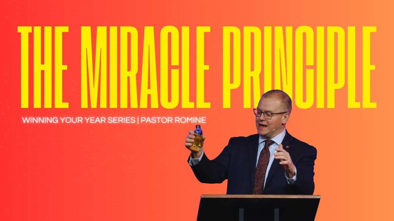 The Miracle Principle | Pastor J. Andrew Romine | 1.11.26