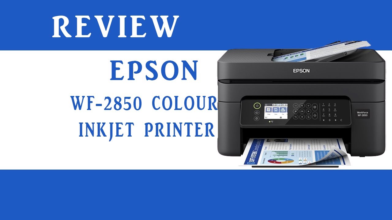 Epson WF2850 Inkjet Multi-Function Printer Review