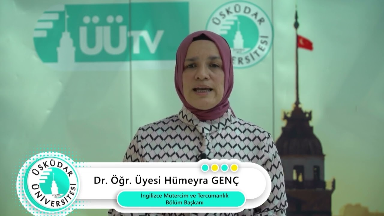 İngilizce Mütercim ve Tercümanlık | Dr. Öğr. Üyesi Hümeyra Genç | Neden Üsküdar Üniversitesi?