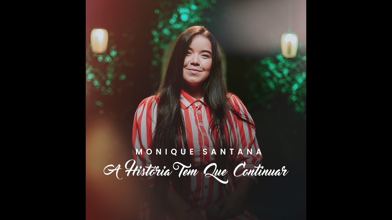 Monique Santana  - A História Tem Que Continuar CoverSession
