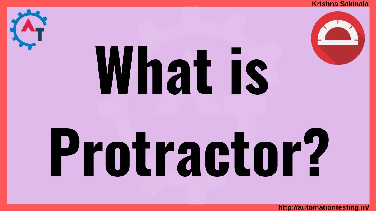 Protractor Tutorial 1 -  What is Protractor Automation Tool | Angular Automation Testing