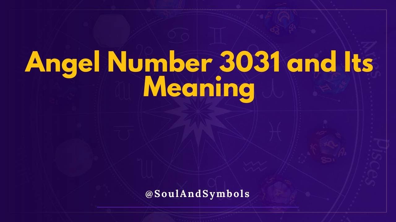Angel Number 3031 and Its Meaning | 3031 Meaning 🔮