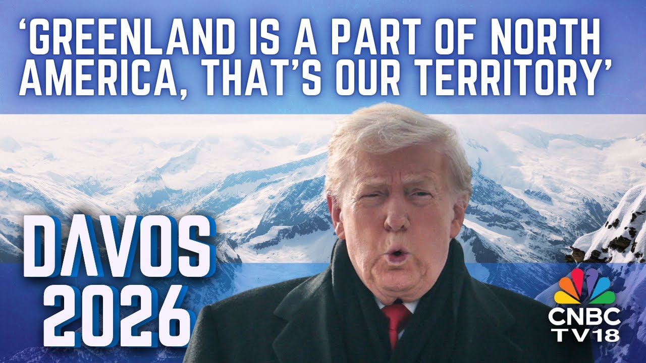 US President Trump: Greenland Is A Part Of North America, That’s Our Territory | DAVOS 2026 | N18V