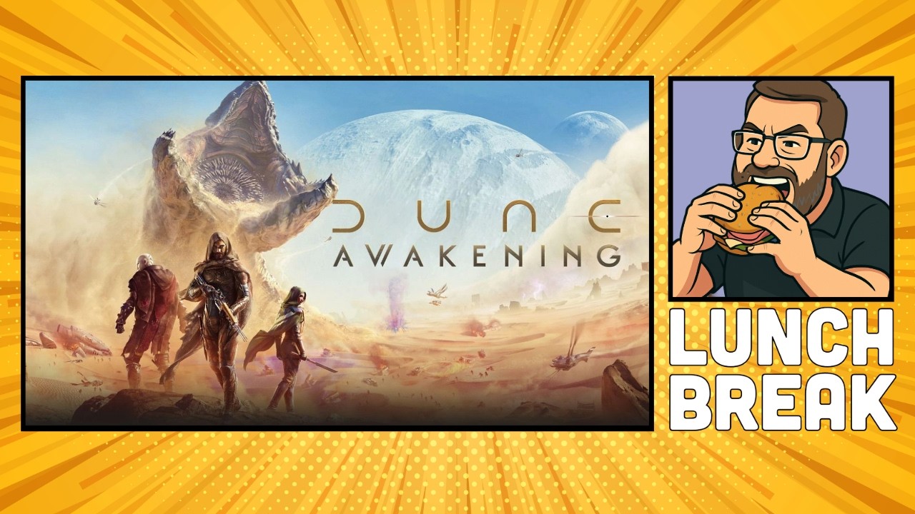 Lunch Break - Dune Awakening - Episode 7 -  Chapter 3: MIssion runs and Plans for the Future