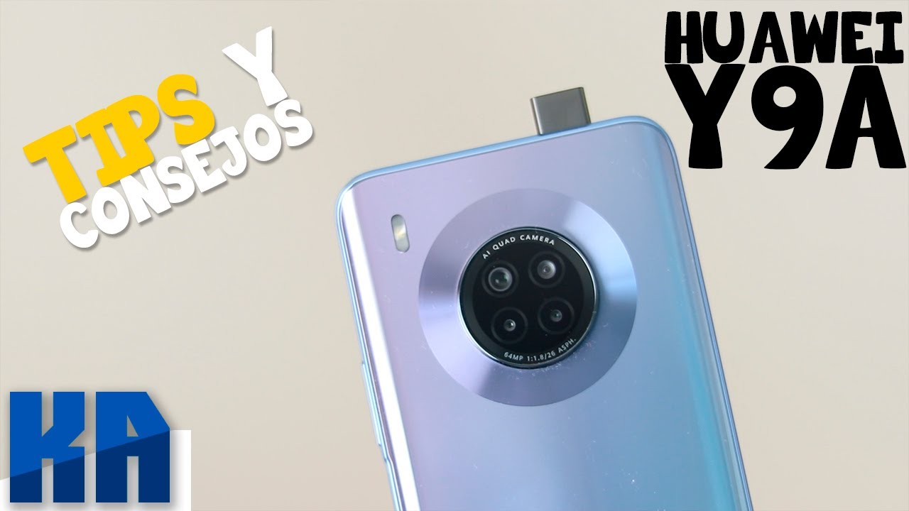 Huawei Y9a || TIPS Y CONSEJOS