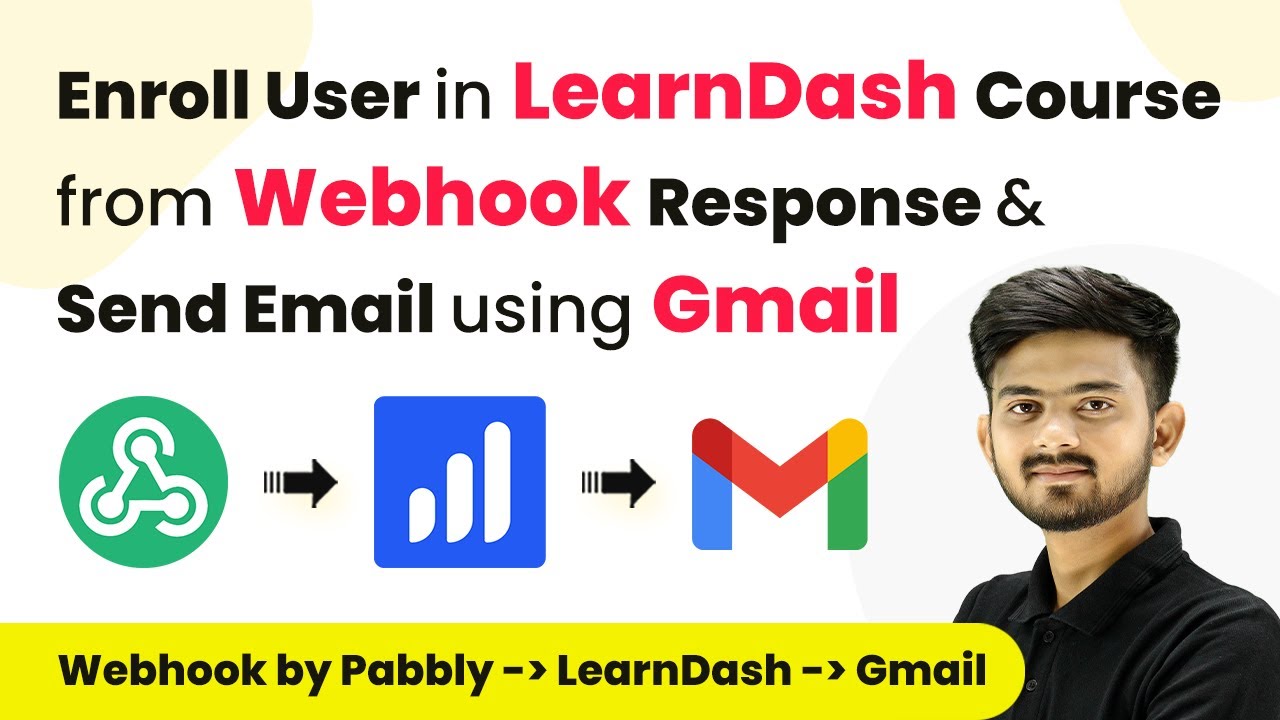 How to Enroll User in LearnDash Course & Send Email using Gmail from Webhook Response