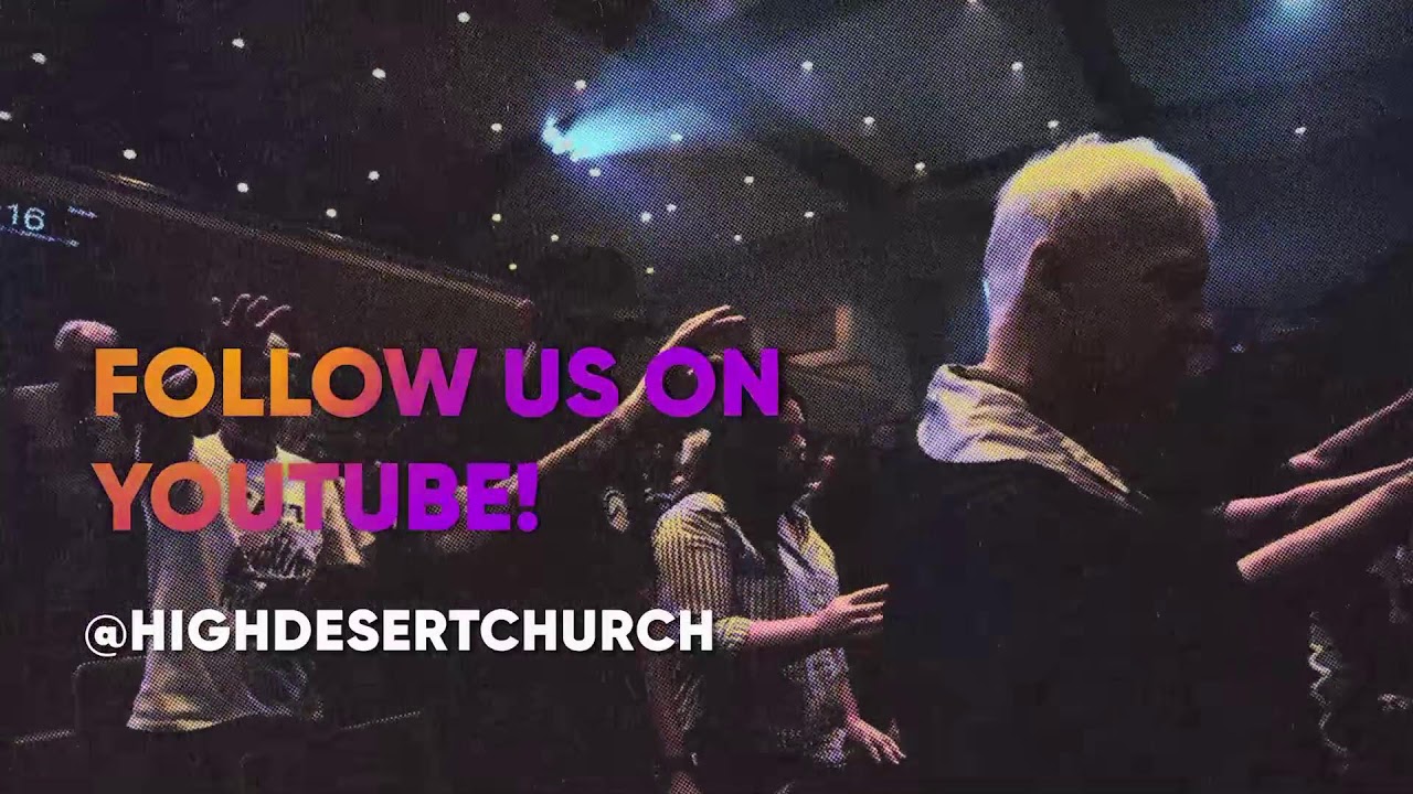 Join Us LIVE at High Desert Church | 9:00am