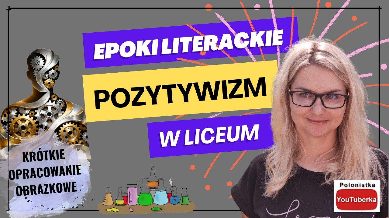Epoka: Pozytywizm (opracowanie obrazkowe)