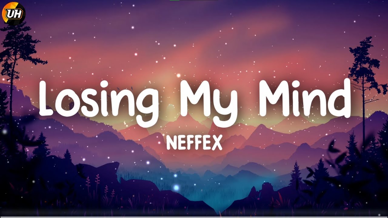 NEFFEX - Losing My Mind [Lyrics video]