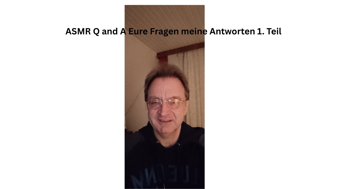 ASMR Q and A Eure Fragen meine Antworten 1. Teil