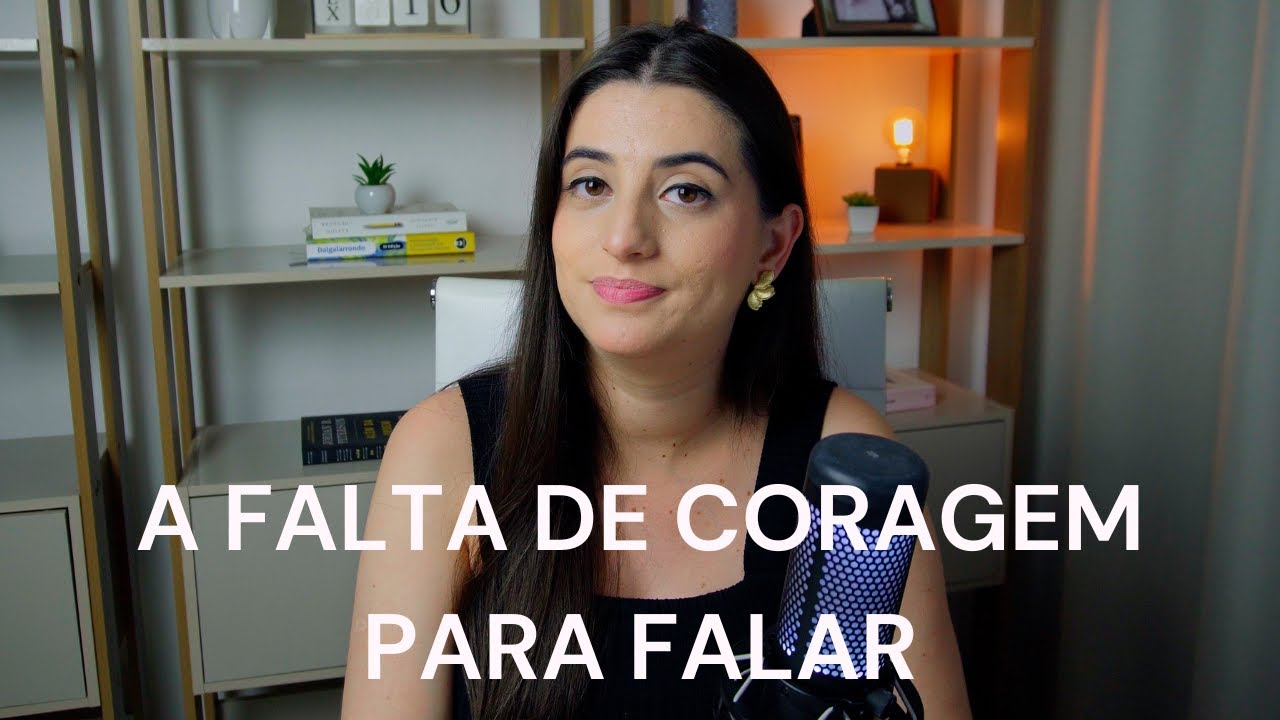 são esses motivos que tiram a sua coragem de falar (O medo do julgamento é um deles)
